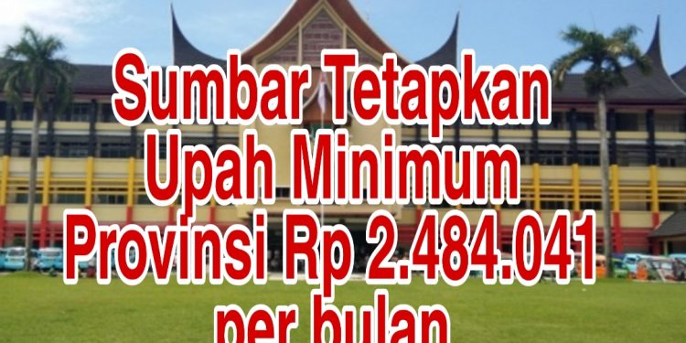 Sumbar Tetapkan Upah Minimum Provinsi Rp 2.484.041 Per Bulan